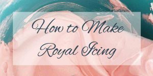 Read more about the article How To Make Royal Icing